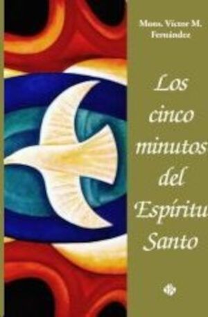 Los cinco minutos del Espíritu Santo