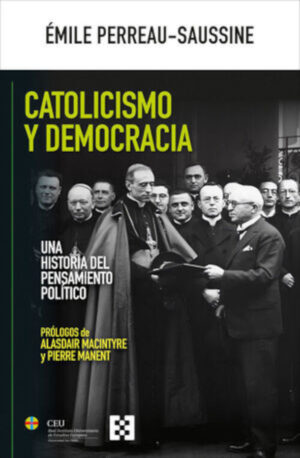 CATOLICISMO Y DEMOCRACIA UNA HISTORIA DEL PENSAMIENTO POLÍTICO