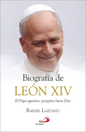 Biografía de León XIV. El Papa agustino, peregrino hacia Dios