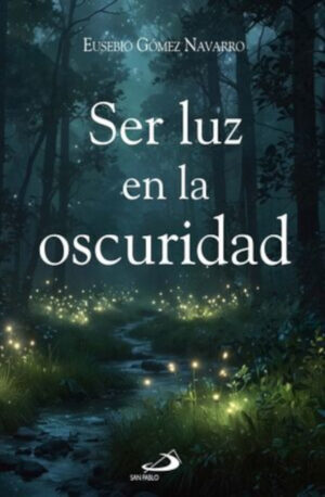 Ser luz en la oscuridad