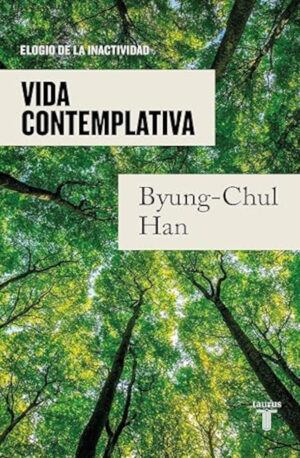 Vida contemplativa Elogio de la inactividad (2025)