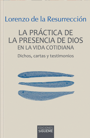La práctica de la presencia de Dios en la vida cotidiana