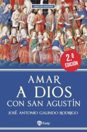 Amar a Dios con San Agustín
