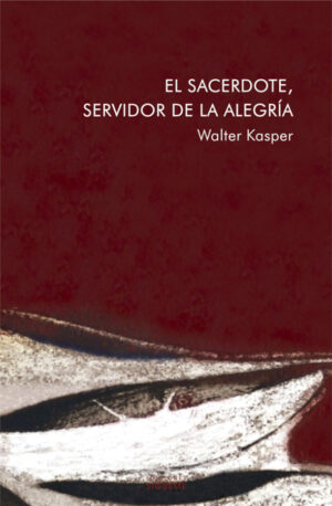 EL SACERDOTE, SERVIDOR DE LA ALEGRÍA