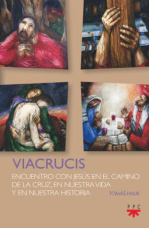 VIACRUCIS ENCUENTRO CON JESÚS EN EL CAMINO DE LA CRUZ, EN NUESTRA VIDA Y EN NUESTRA HISTORIA
