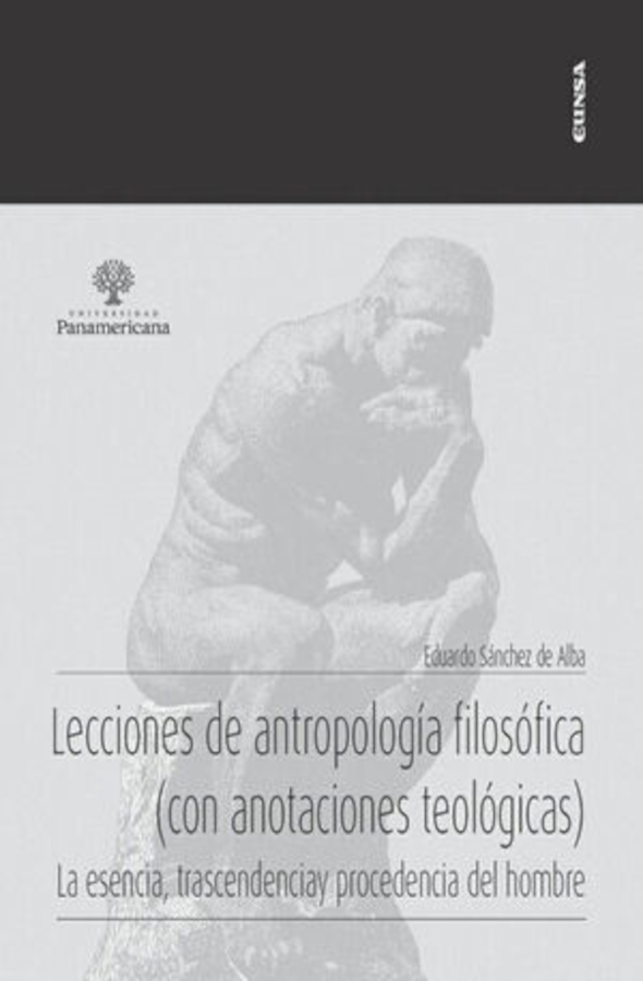 Lecciones de antropología filosófica (con anotaciones teológicas)