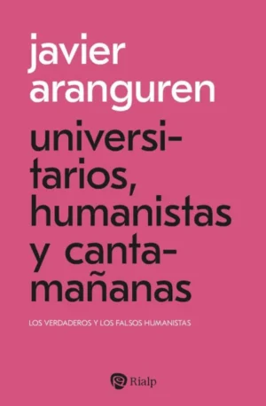 UNIVERSITARIOS, HUMANISTAS Y CANTAMAÑANAS