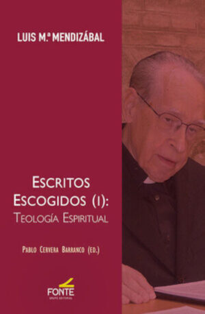ESCRITOS ESCOGIDOS (I) TEOLOGÍA ESPIRITUAL