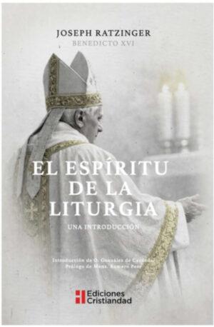 EL ESPÍRITU DE LA LITURGIA (6ª Ed.)