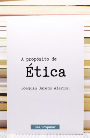 A PROPÓSITO DE ÉTICA