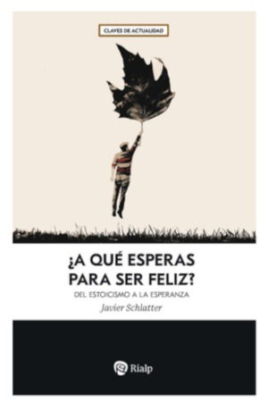 ¿A qué esperas para ser feliz?
