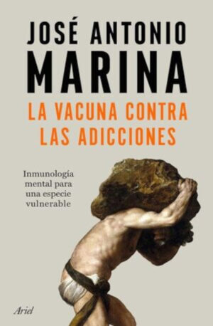 LA VACUNA CONTRA LAS ADICCIONES