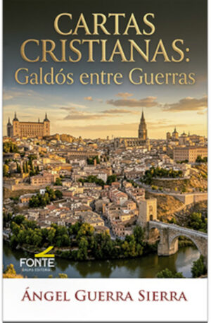 Cartas cristianas: Galdós entre guerras