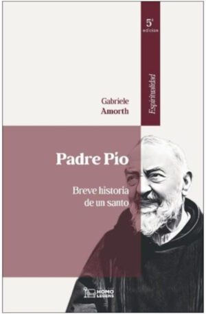 PADRE PÍO BREVE HISTORIA DE UN SANTO
