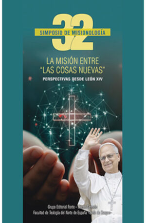 32 Simposio de Misionología: La misión entre «las cosas nuevas»