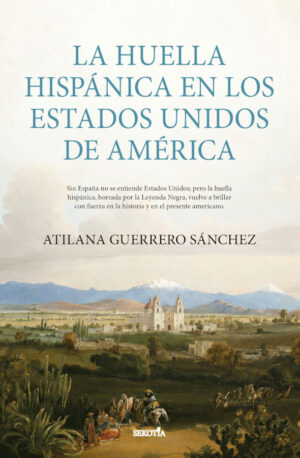 LA HUELLA HISPANICA EN LOS ESTADOS UNIDOS DE AMERICA