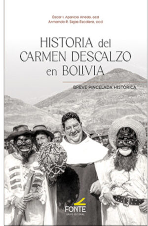 HISTORIA del CARMEN DESCALZO en BOLIVIA