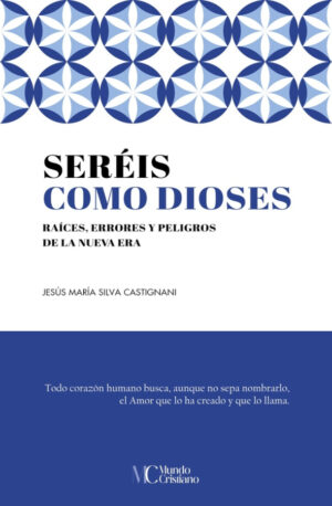 Seréis como dioses