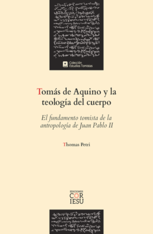 Tomás de Aquino y la Teología del cuerpo