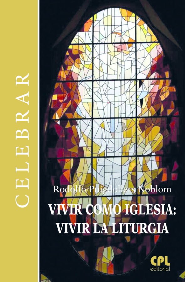 Vivir como Iglesia: vivir la liturgia