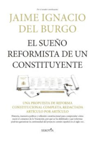 EL SUEÑO REFORMISTA DE UN CONSTITUYENTE