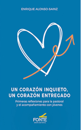 UN CORAZÓN INQUIETO, UN CORAZÓN ENTREGADO