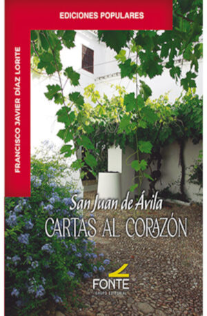 SAN JUAN DE ÁVILA. CARTAS AL CORAZÓN