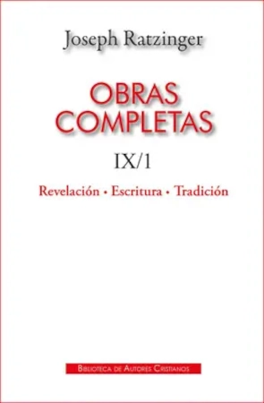 OBRAS COMPLETAS. IX/1: REVELACIÓN – ESCRITURA – TRADICIÓN