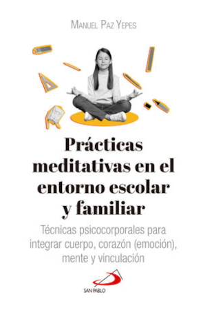PRÁCTICAS MEDITATIVAS EN EL ENTORNO ESCOLAR Y FAMILIAR