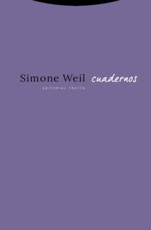 Simone Weil. Cuadernos
