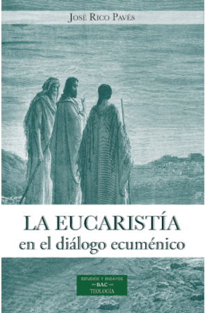 La eucaristía en el diálogo ecuménico.